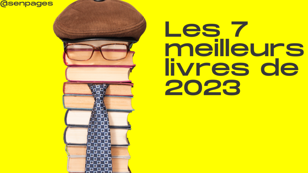 Découvrez les 7 meilleurs livres de l'année 2023 : Des œuvres captivantes à lire
